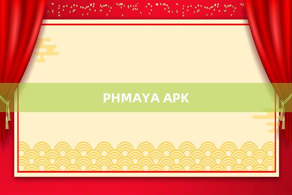 PHMAYA APK