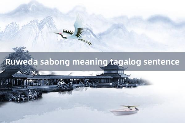 Ruweda sabong meaning tagalog sentence