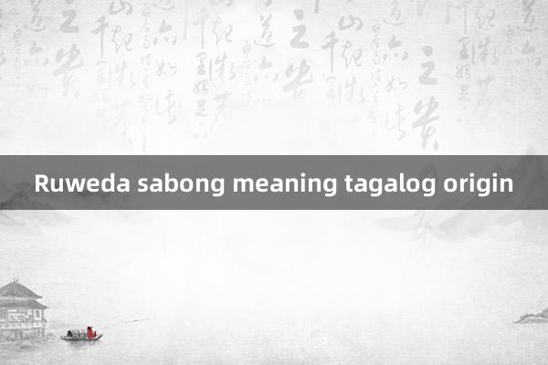 Ruweda sabong meaning tagalog origin