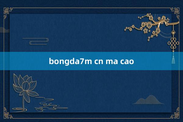 bongda7m cn ma cao