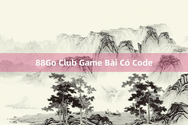 88Go Club Game Bài Có Code