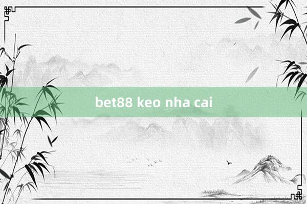 bet88 keo nha cai