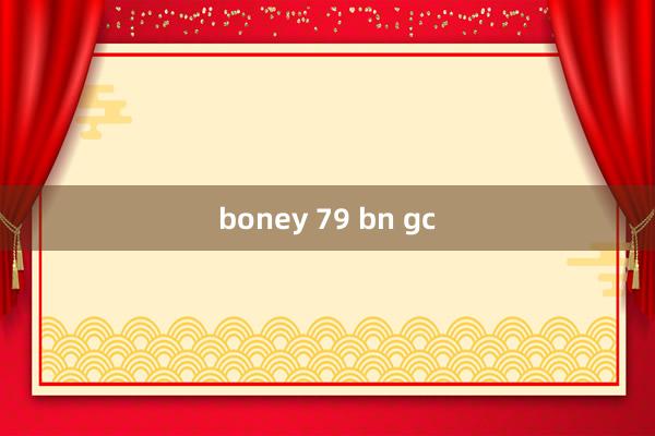 boney 79 bn gc