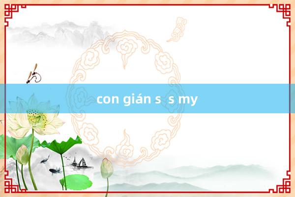 con gián s  s my