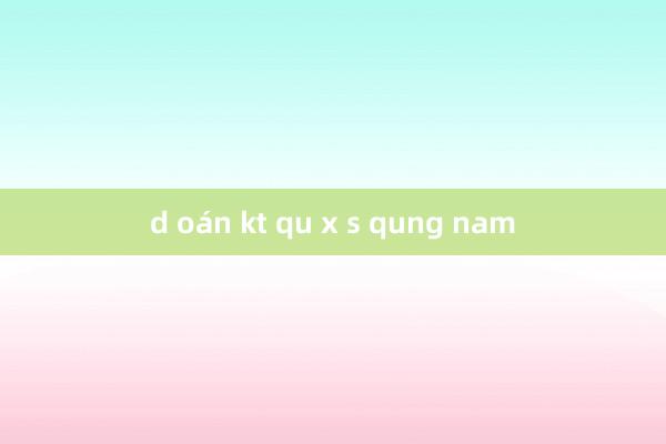 d oán kt qu x s qung nam