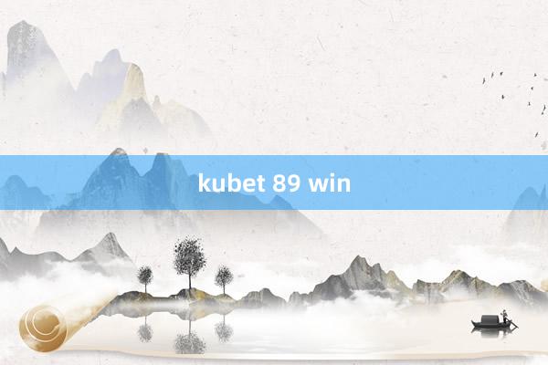 kubet 89 win