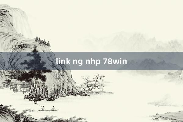 link ng nhp 78win