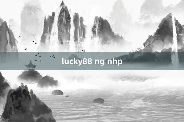 lucky88 ng nhp