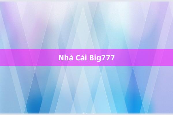 Nhà Cái Big777