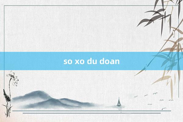 so xo du doan