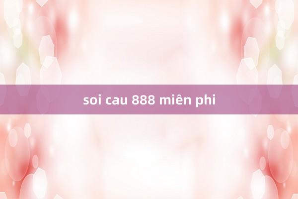 soi cau 888 miên phi