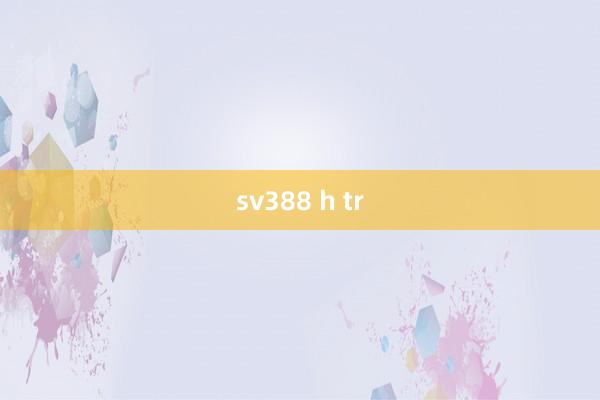 sv388 h tr