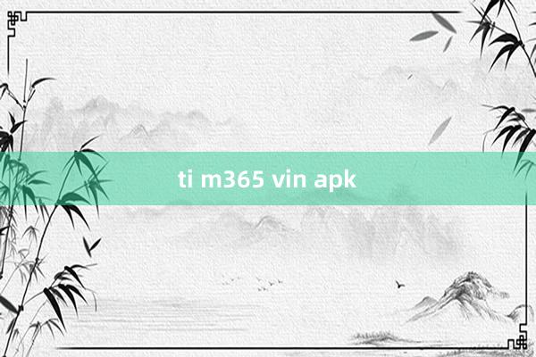 ti m365 vin apk