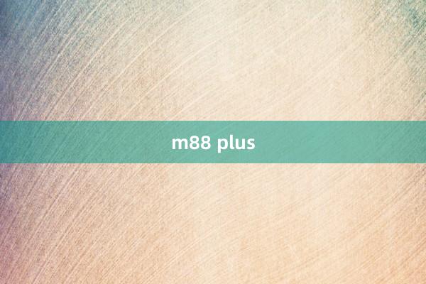 m88 plus