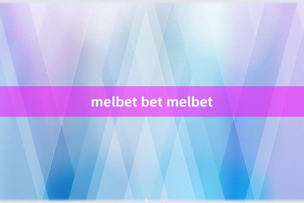 melbet bet melbet