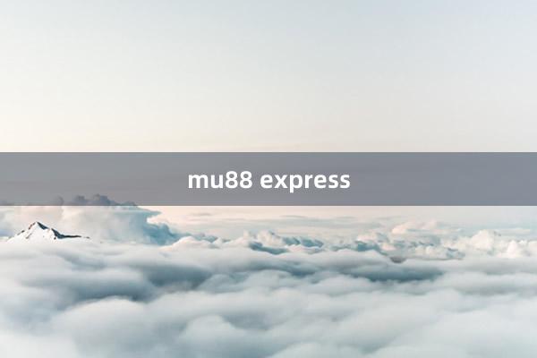 mu88 express