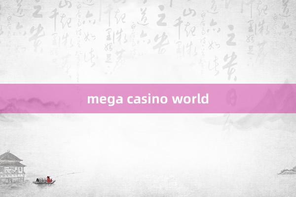 mega casino world