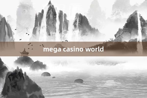 mega casino world