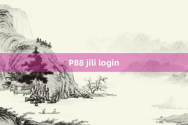 P88 jili login