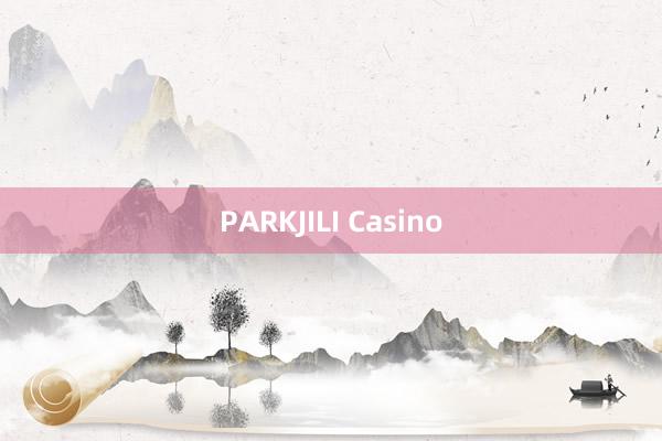 PARKJILI Casino