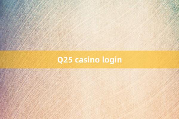 Q25 casino login