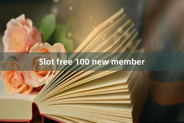 Slot free 100 new member