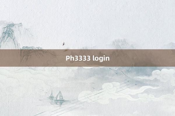 Ph3333 login