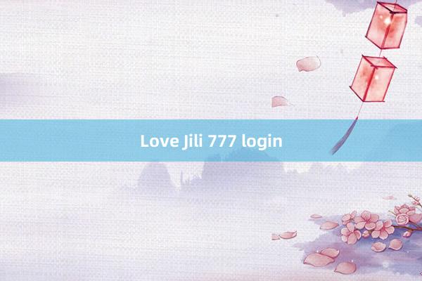 Love Jili 777 login